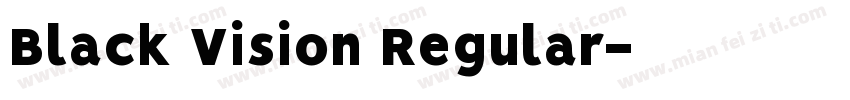 Black Vision Regular字体转换